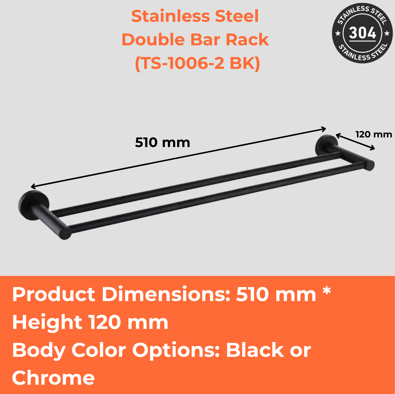Stainless Steel Double Bar Rack (TS-1006-2 CH/BK)