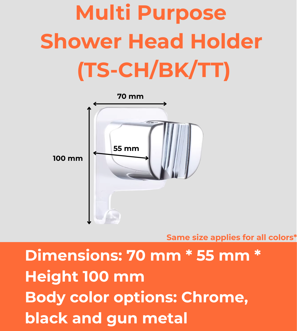 Multi Purpose Shower Head Holder (TS-CH/BK/TT)