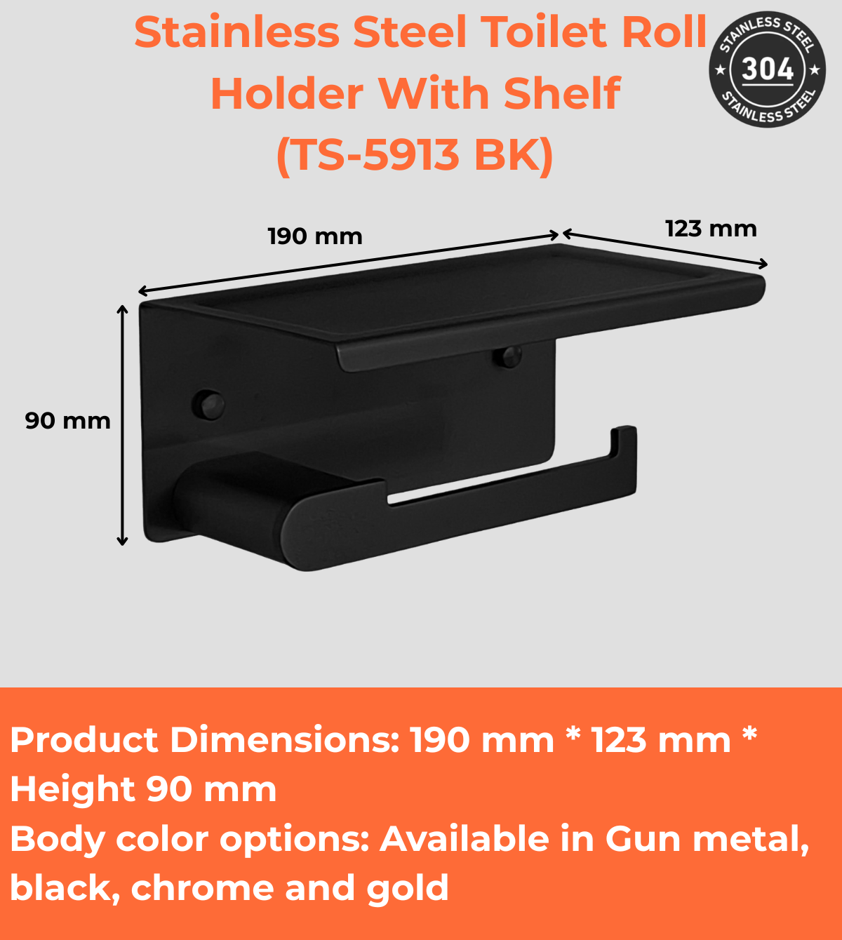 Stainless Steel Toilet Roll Holder With Shelf (TS-1098 4 TT/BK/CH/GD)	