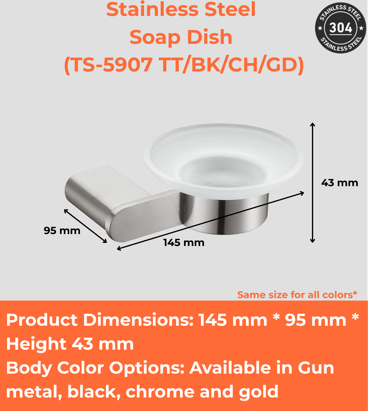 Stainless Steel Soap Dish (TS-5907 TT/BK/CH/GD)