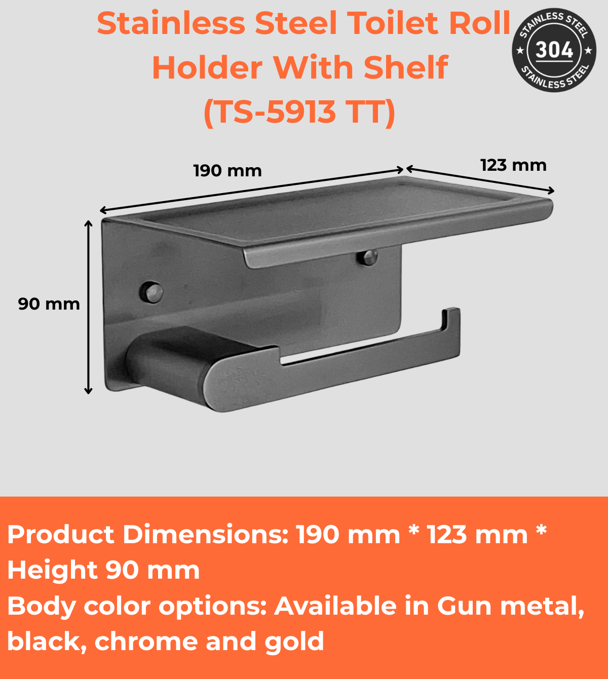 Stainless Steel Toilet Roll Holder With Shelf (TS-1098 4 TT/BK/CH/GD)	