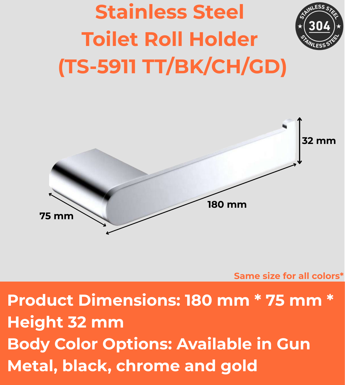 Stainless Steel Toilet Roll Holder (TS-5911 TT/BK/CH/GD)